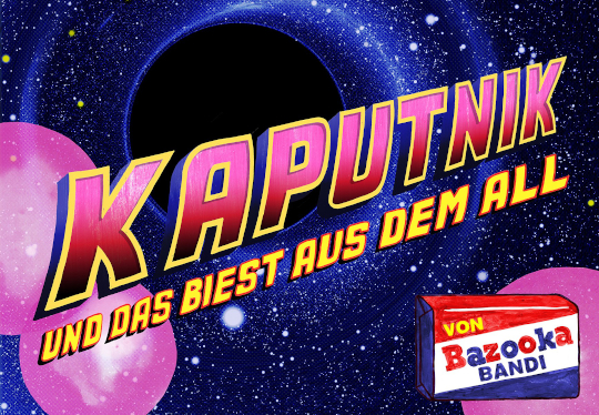 Kaputnik und das Bies aus dem All; Bazooka Bandi; (c) Corinne Odermatt